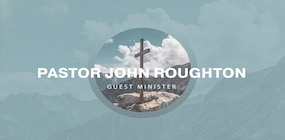 Pastor John Roughton Healing
